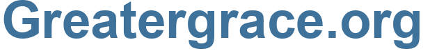 Greatergrace.org - Greatergrace Website