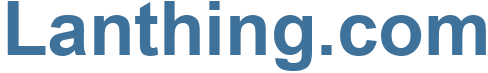 Lanthing.com - Lanthing Website