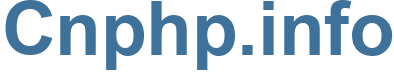 Cnphp.info - Cnphp Website