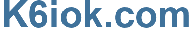 K6iok.com - K6iok Website